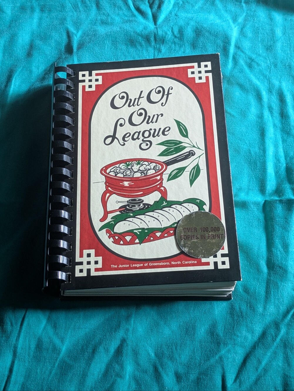 Out Of Our League Cookbook Junior League of Greensboro NC Spiral Hardcover